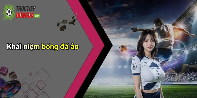 Khái niệm bóng đá ảo